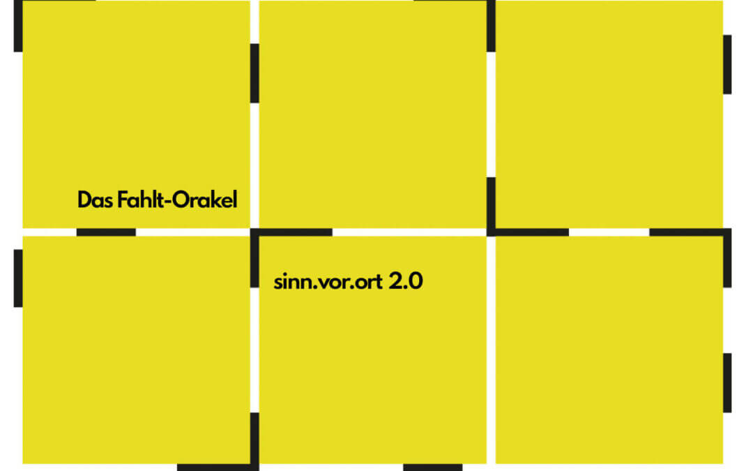 Das Fahlt-Orakel / sinn.vor.ort 2.0